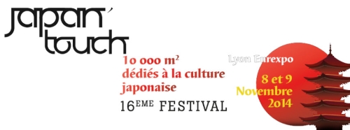 Japan Touch 16 du 8 au 9 novembre 2014 à Lyon Eurexpo Japan Touch 16 du 8 au 9 novembre 2014 à Lyon Eurexpo